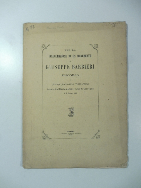 Per la inaugurazione di un monumento a Giuseppe Barbieri. Discorso di Andrea Cittadella Vigodarzere.
